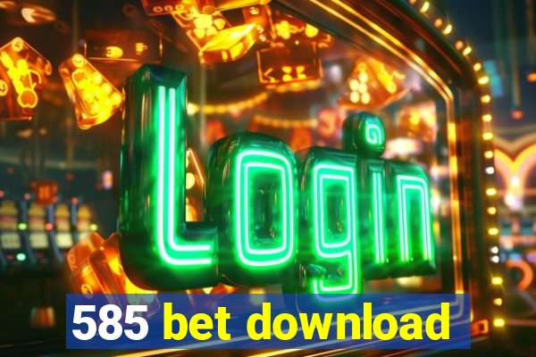 585 bet download